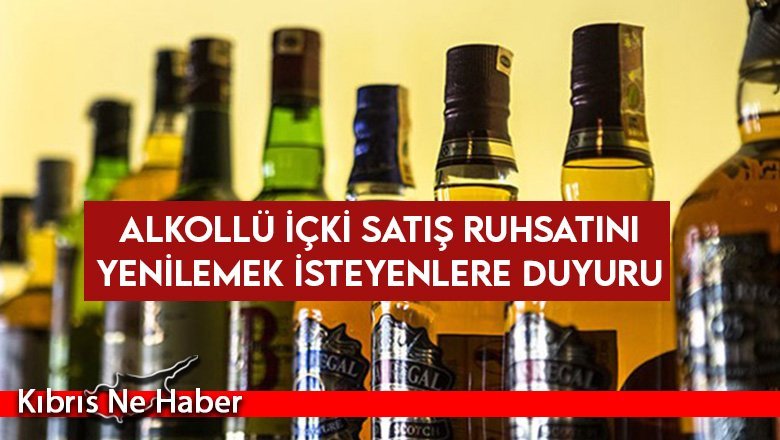 Alkollü İçki Satış Ruhsatını Yenilemek İsteyenlere Duyuru