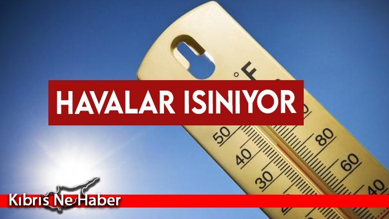 Hava sıcaklığı artacak, yağmur beklenmiyor