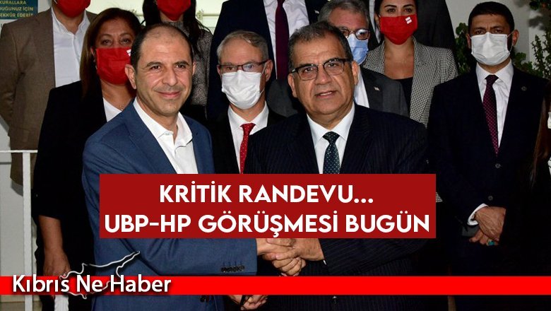 Kritik randevu... UBP-HP görüşmesi bugün