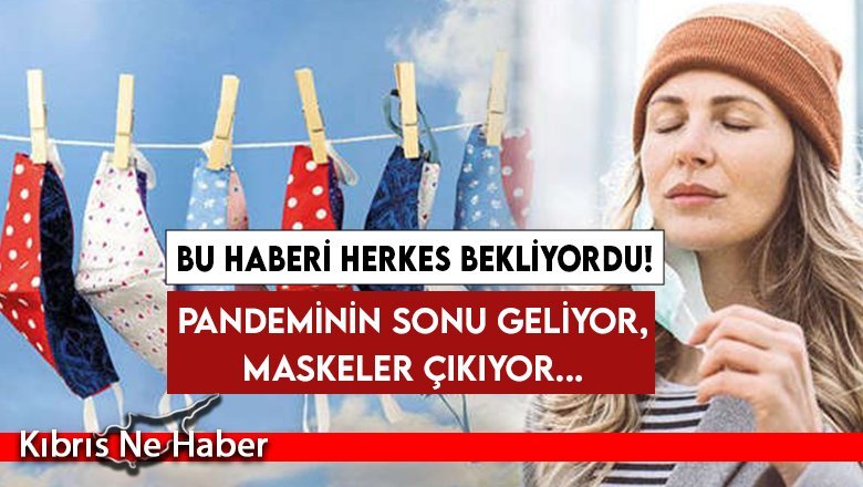 Pandeminin sonu geliyor, maskeler çıkıyor...