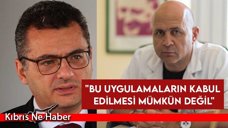 Erhürman: Bu uygulamaların kabul edilmesi mümkün değil