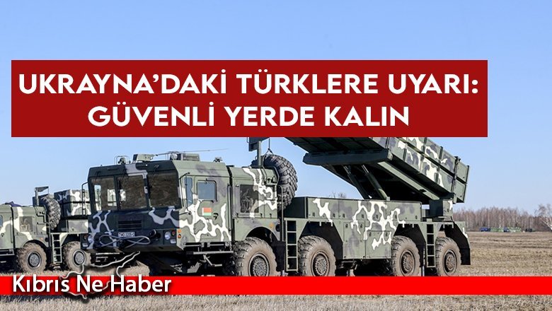 TC Dışişleri’nden Ukrayna’daki Türklere uyarı: Güvenli yerde kalın