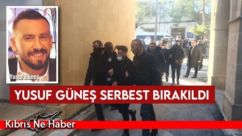 Yusuf Güneş serbest bırakıldı