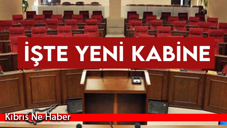 İŞTE YENİ KABİNE