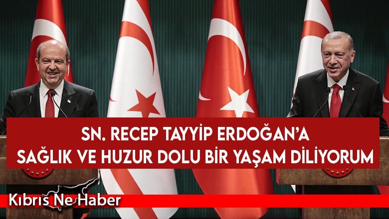Tatar, Erdoğan’ın doğum gününü kutladı