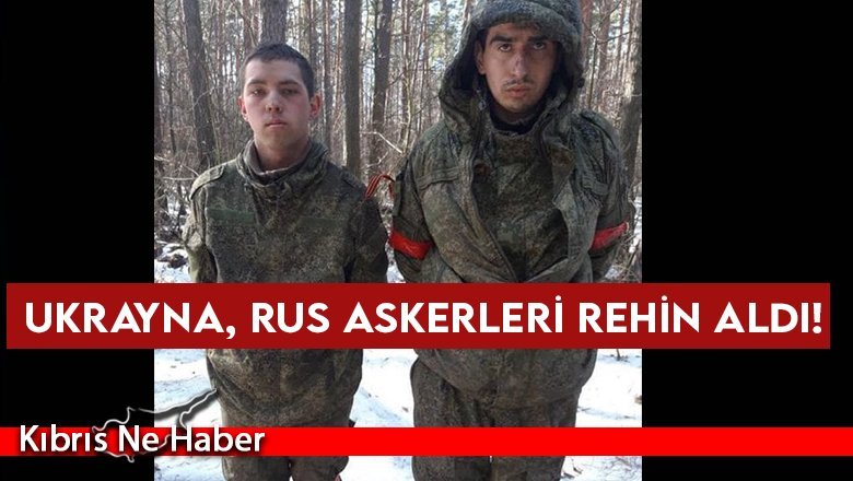 Ukrayna, Rus askerleri rehin aldı!