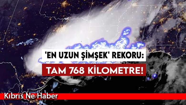 ABD'de 'en uzun şimşek' rekoru: Tam 768 kilometre!