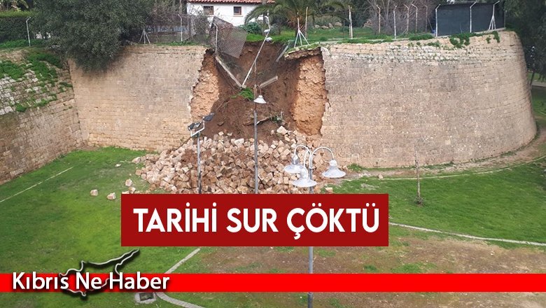 Lefkoşa’daki tarihi surlar çöktü