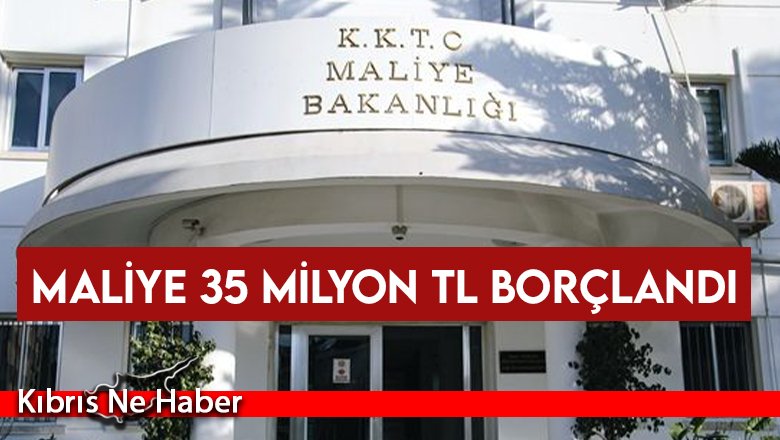 Maliye Bakanlığı 100 gün vadeli 35 milyon TL borçlandı