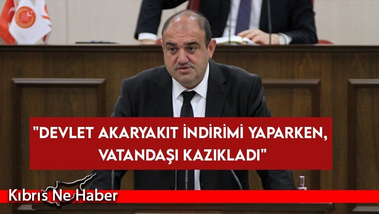 Barçın: Devlet akaryakıt indirimi yaparken, vatandaşı kazıkladı