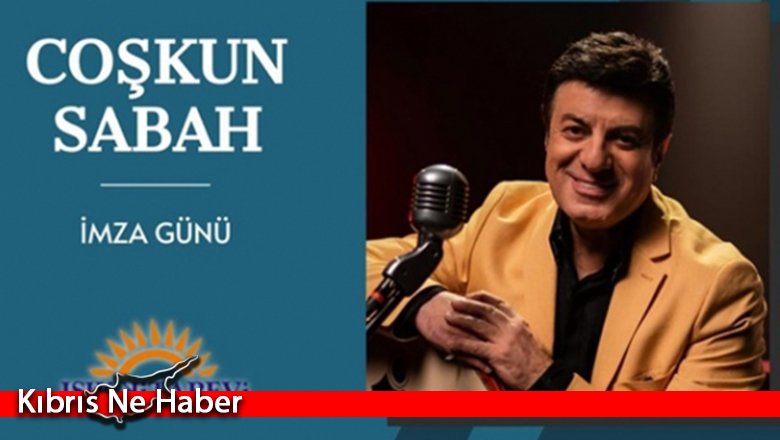 Coşkun Sabah, imza ve tanıtım için Kıbrıs’a geliyor