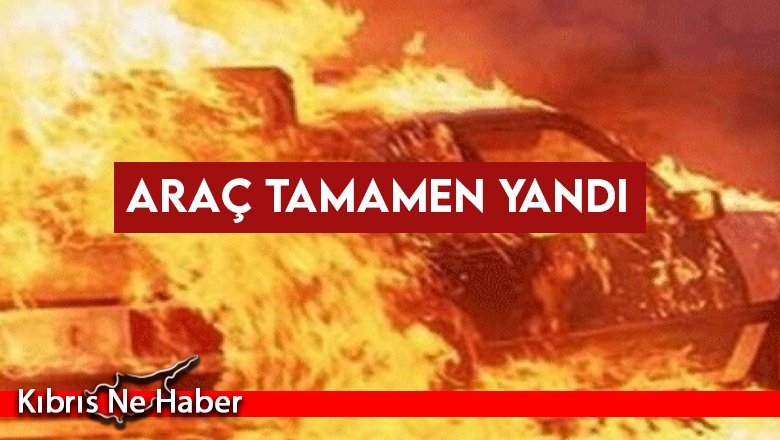 Değirmenlik’te Araç Yangını