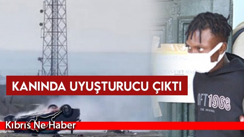 Polis: Kanında uyuşturucu çıktı!