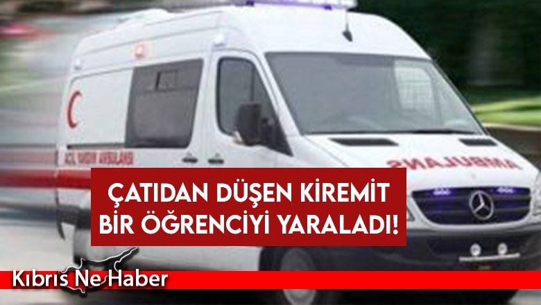 Çatıdan düşen kiremit bir öğrenciyi yaraladı!