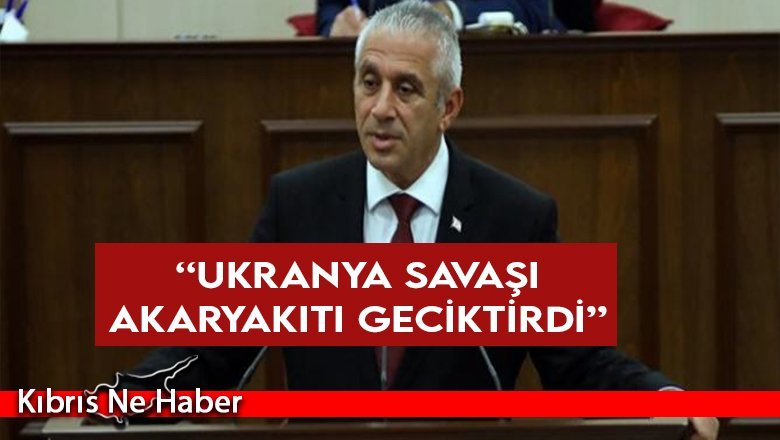 Taçoy: Akaryakıtın gelmemesinin sebebi Rusya Ukrayna krizi