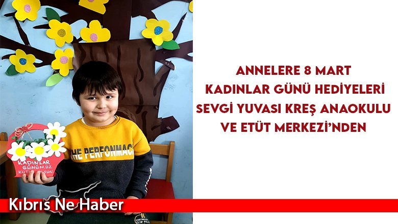Sevgi Yuvası Kreş Anaokulu ve Etüt Merkezi’nde 8 Mart Dünya Emekçi Kadınlar Günü unutulmadı