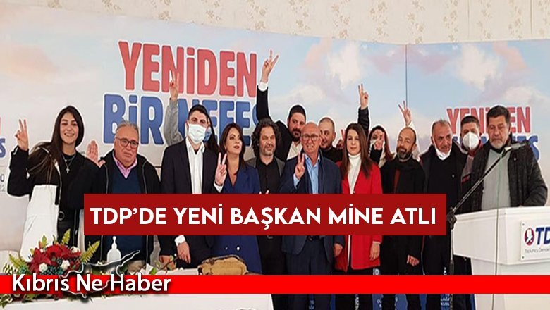 TDP’de yeni Başkan Mine Atlı