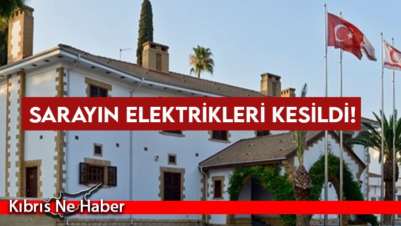 Cumhurbaşkanlığı'nın elektriği kesildi