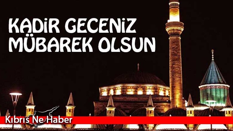 Kadir Gecesi bugün idrak edilecek