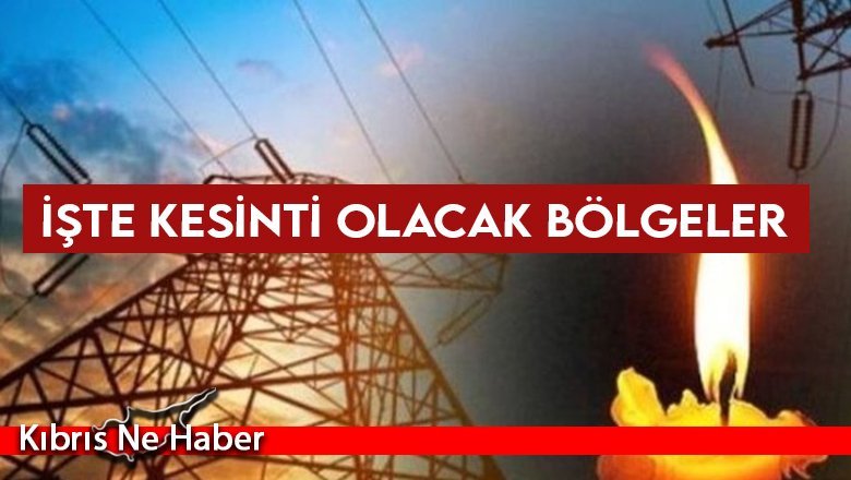Bazı bölgelerde elektrik kesintisi!