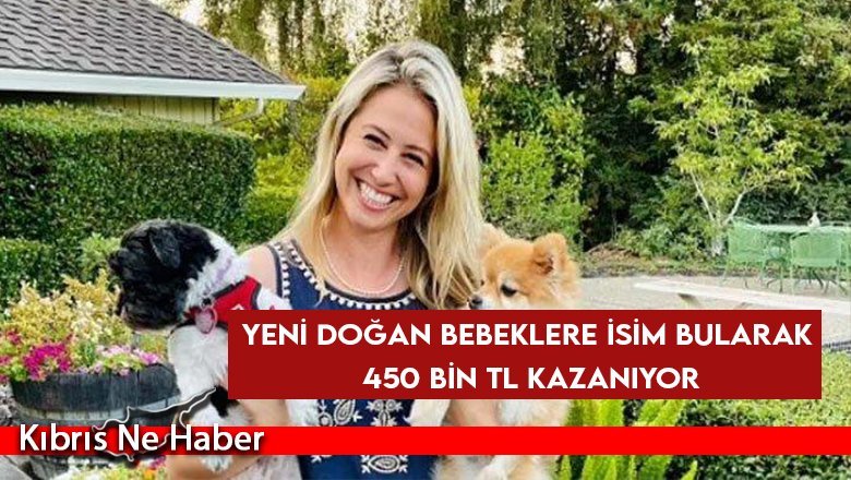 Yeni doğan bebeklere isim bularak 450 bin TL kazanıyor