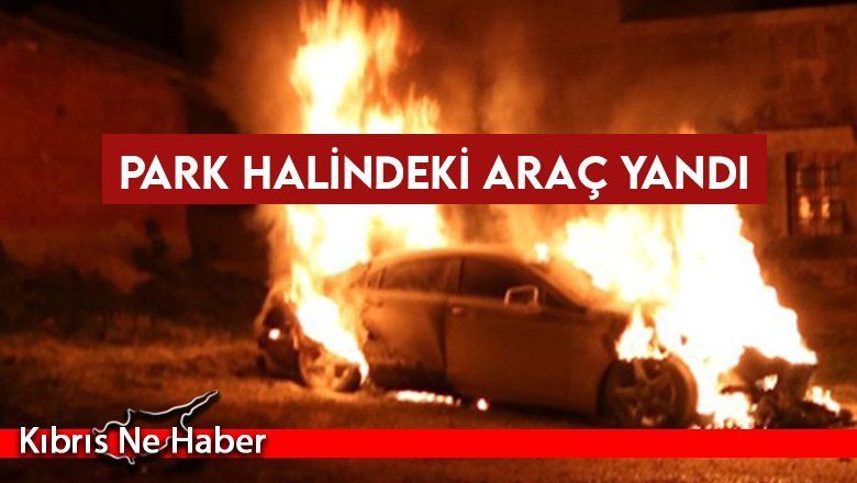 Gazimağusa'da araç yangını!