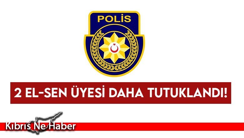 2 EL-SEN üyesi daha tutuklandı!