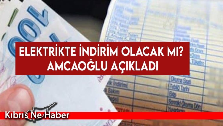Elektrikte İndirim Olacak Mı? Amcaoğlu Açıkladı