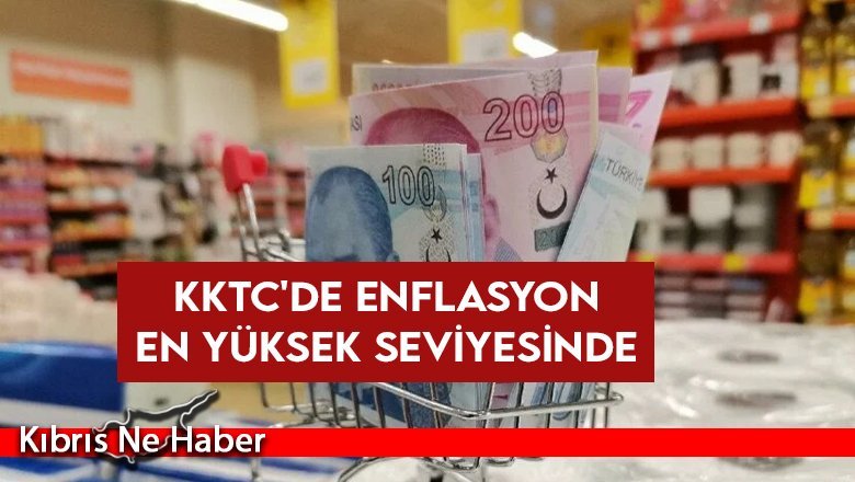 KKTC'de enflasyon 2000’li yılların en yüksek seviyesinde