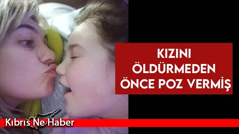 Kızını öldürmeden önce poz vermiş