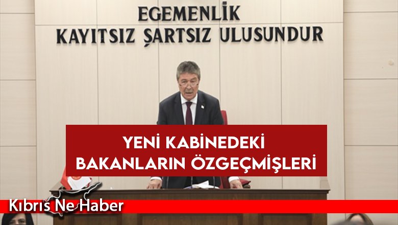 Yeni kabinede yer alan bakanların özgeçmişleri yayınlandı