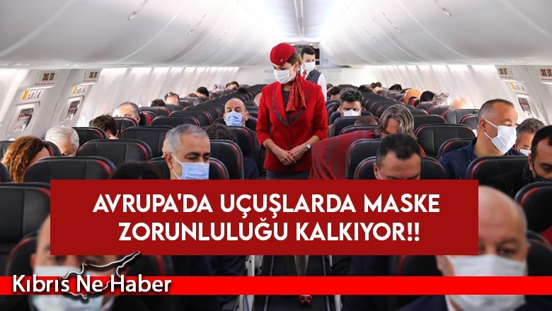 Avrupa’da birçok uçuşta maske zorunluluğu kalkıyor