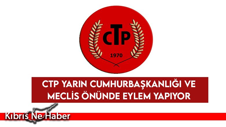 CTP’den HAYIR eylemi!
