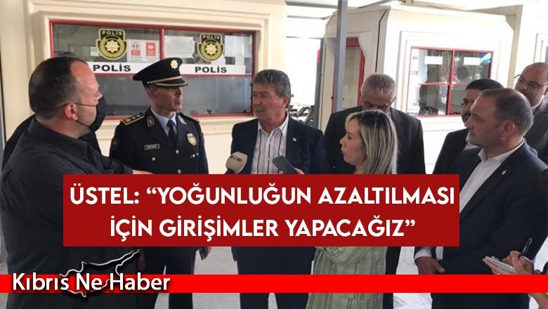 Başbakan Üstel geçiş noktalarını ziyaret ediyor