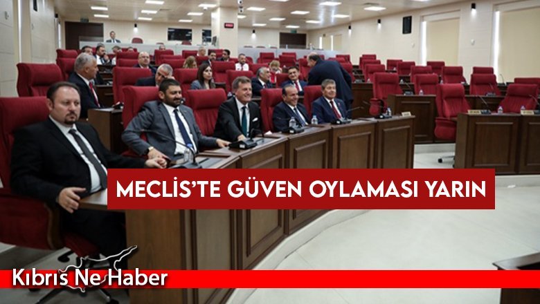 Mecliste Güven Oylaması Yarın