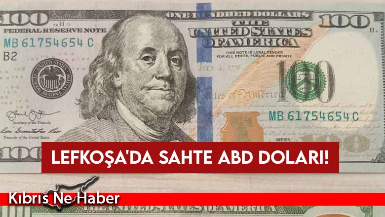 Lefkoşa'da sahte ABD doları!