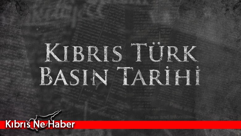 Kıbrıs Türk Basın Tarihi belgeselinin galası 9 Mayıs’ta