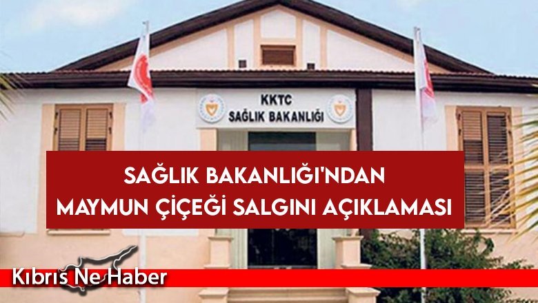 Sağlık Bakanlığı'ndan Maymun Çiçeği Salgını Açıklaması