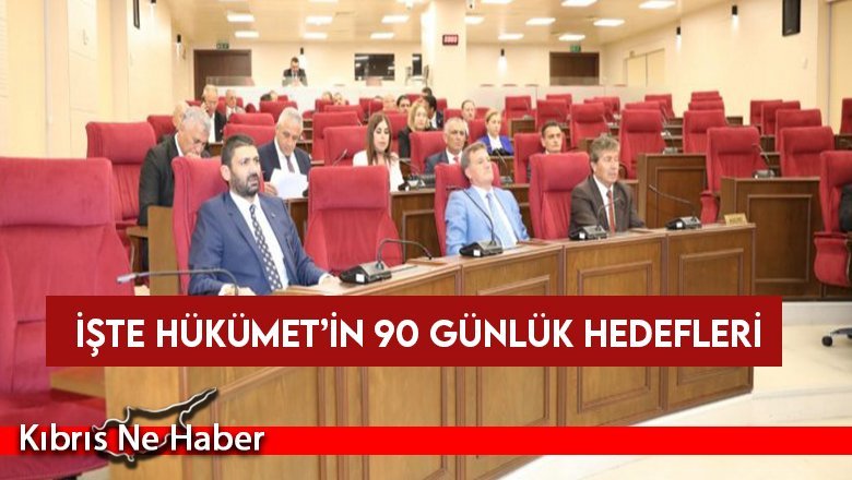 İşte Hükümet’in 90 günlük Hedefleri