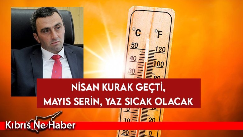 Buran: “Uzun yıllardır böyle kurak bir nisan yaşamadık”