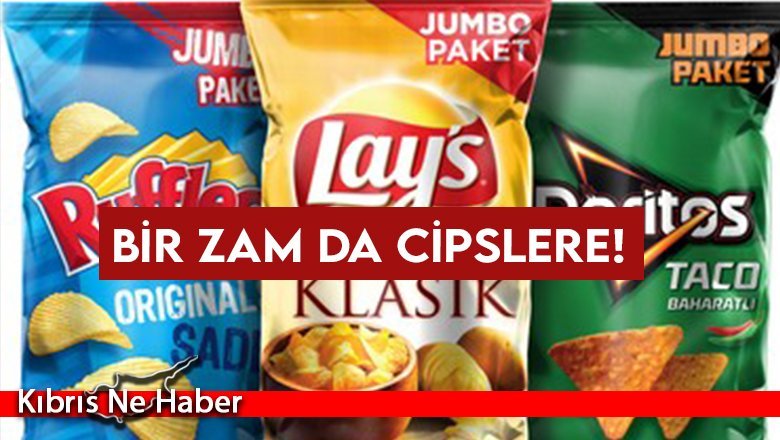 Bir zam da cipslere!