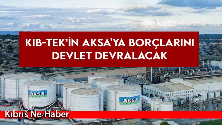 Kıb-Tek’in AKSA'ya borçlarını devlet devralacak