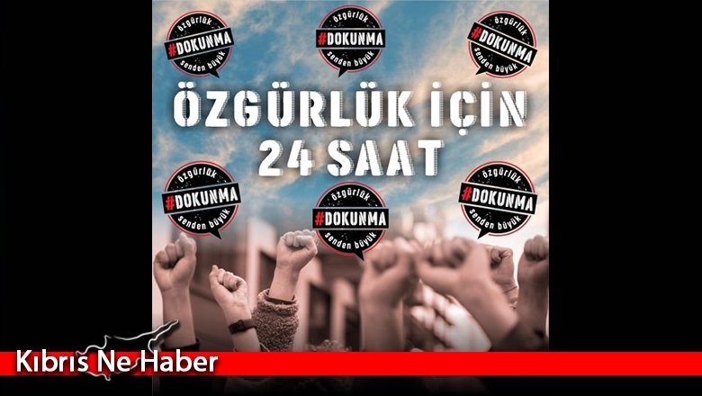 ''Özgürlük İçin 24 Saat'' eylemi başlatılıyor!