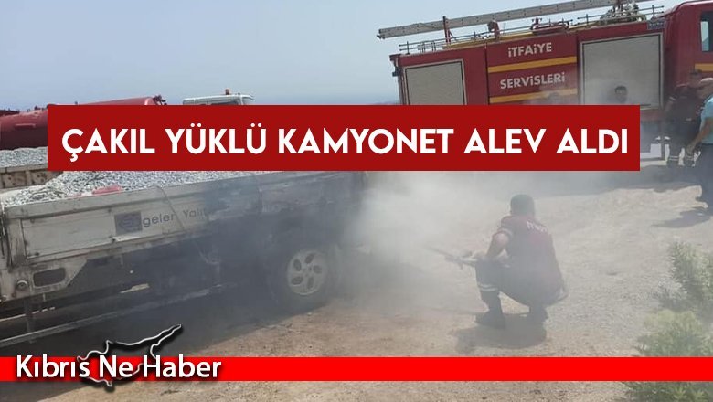 Girne-Değirmenlik yolunda seyreden çakıl yüklü kamyonet alev aldı