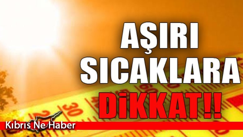 Meteoroloji Uyardı! Sıcak Havaya Dikkat!