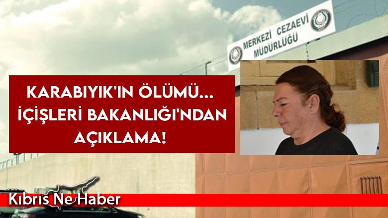 Karabıyık'ın ölümü... İçişleri Bakanlığı'ndan açıklama!