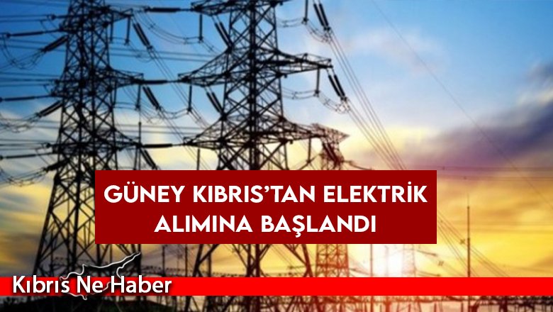 Güney Kıbrıs'tan KKTC'ye elektrik
