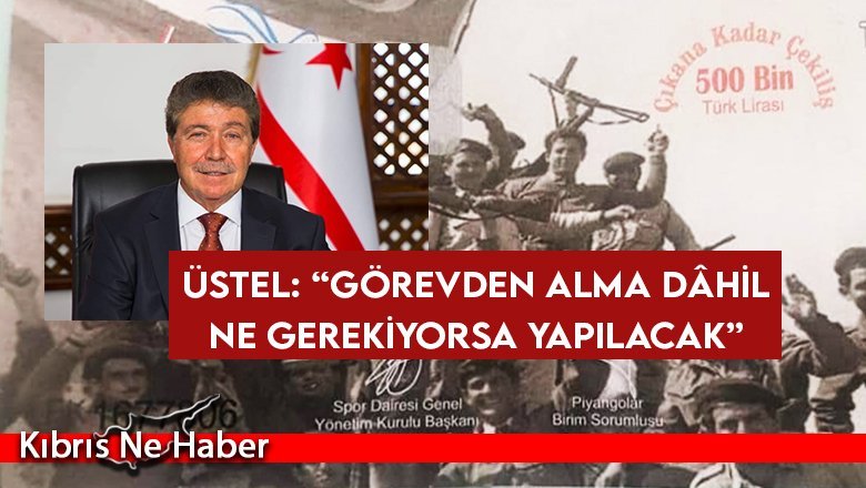 Başbakan Ünal Üstel: Sorumlulardan hesap sorulacak