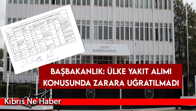 Başbakanlık: Ülke yakıt alımı konusunda zarara uğratılmadı