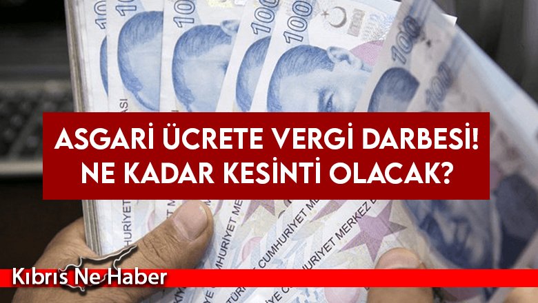 Asgari Ücrete Vergi Darbesi!